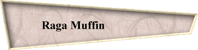 Raga Muffin                  